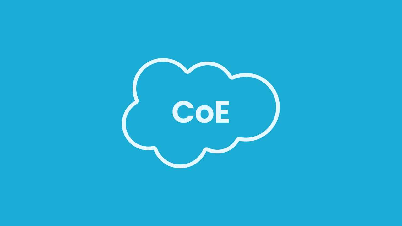 How Every Salesforce CoE Can Get More Business Value From Their Data