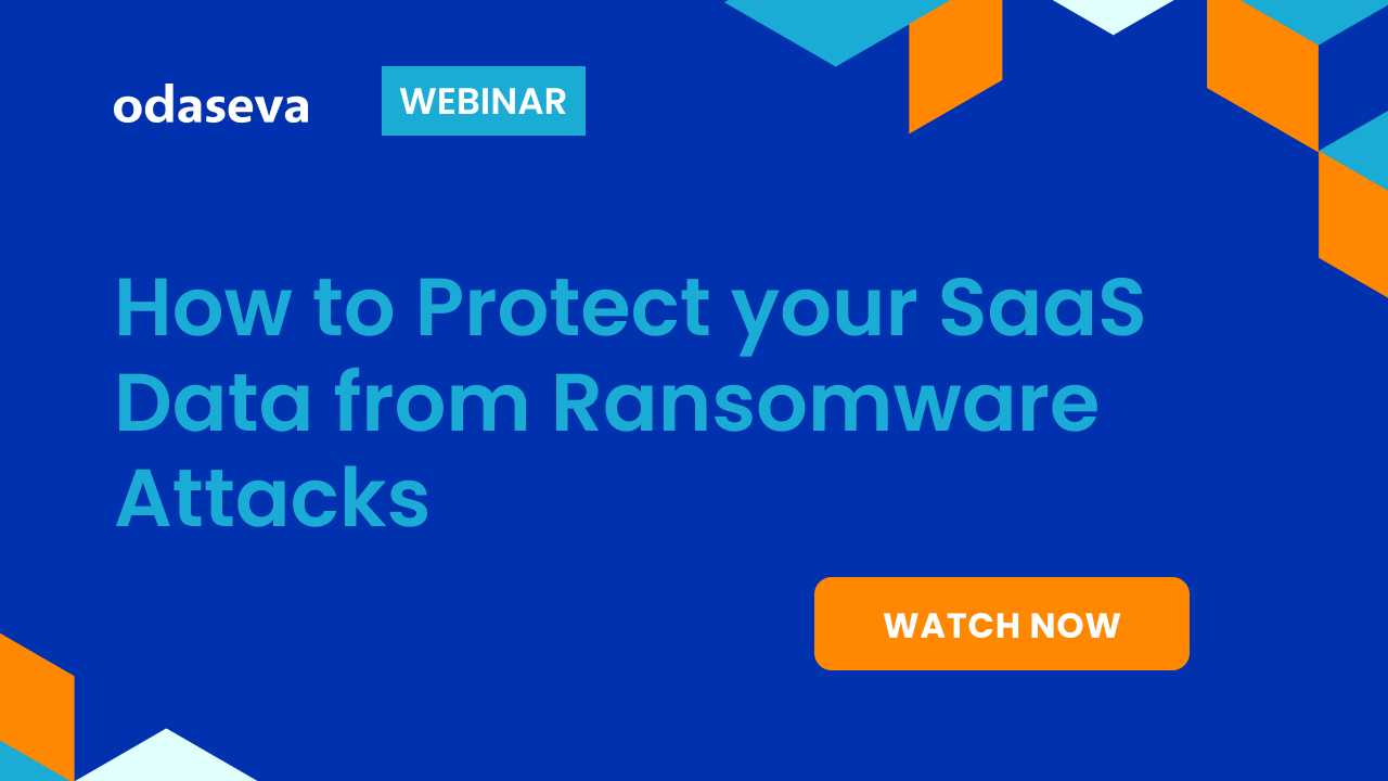 [On Demand] How to Protect your SaaS Data from Ransomware Attacks