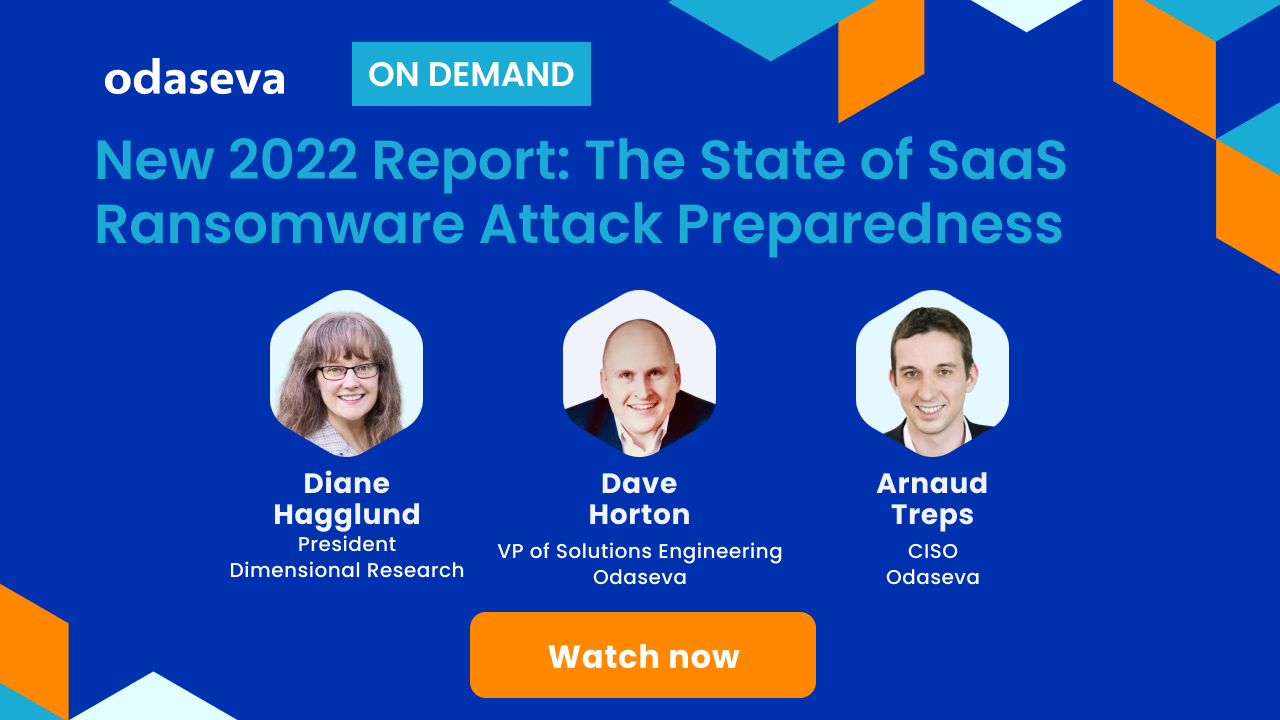 [On Demand] New 2022 Report: The State of SaaS Ransomware Attack Preparedness
