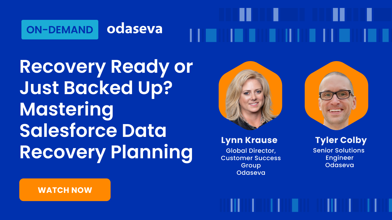 [On Demand] Recovery Ready or Just Backed Up? Mastering Salesforce Data Recovery Planning